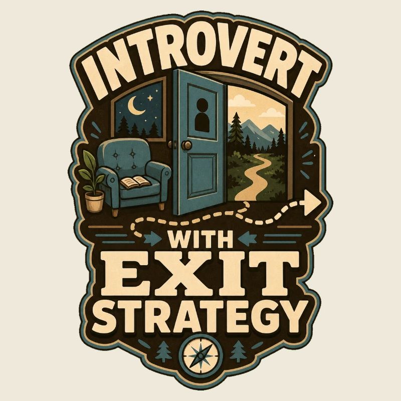 Introvert With Exit Strategy