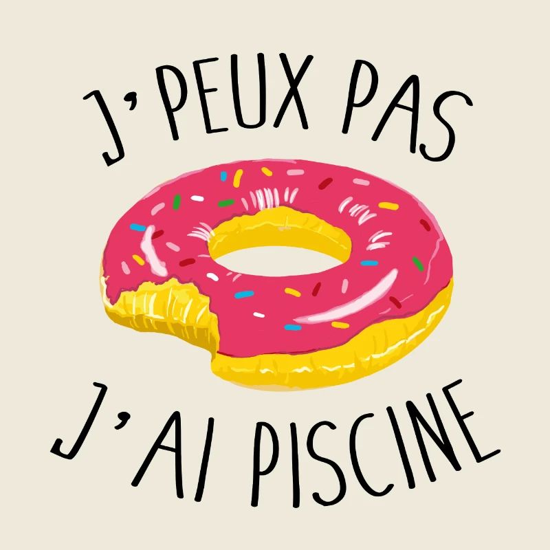 Je peux pas j'ai piscine