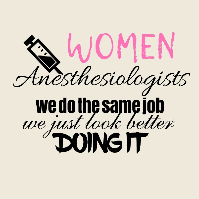 Women anesthesiologists look better doing it