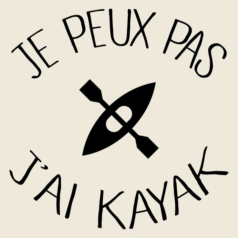 Je peux pas j'ai Kayak