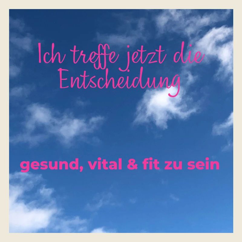 Ich treffe jetzt die Entscheidung