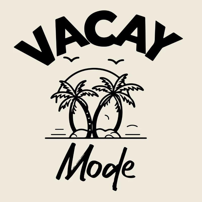 Vacay Mode