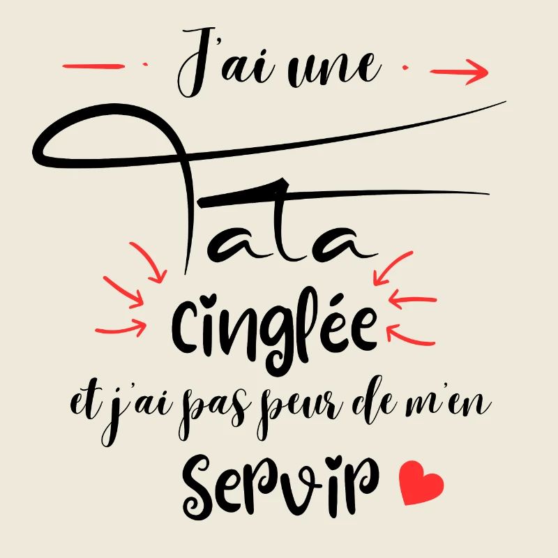 J’ai une tata cinglée