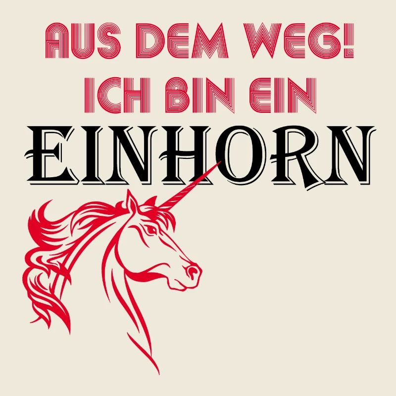 Aus dem Weg ich bin ein Einhorn