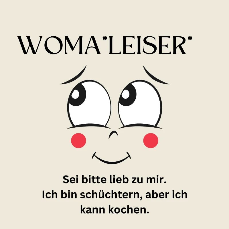 Woma"leiser"