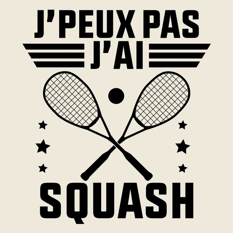 Je peux Pas J'ai Squash idée Cadeau Squash