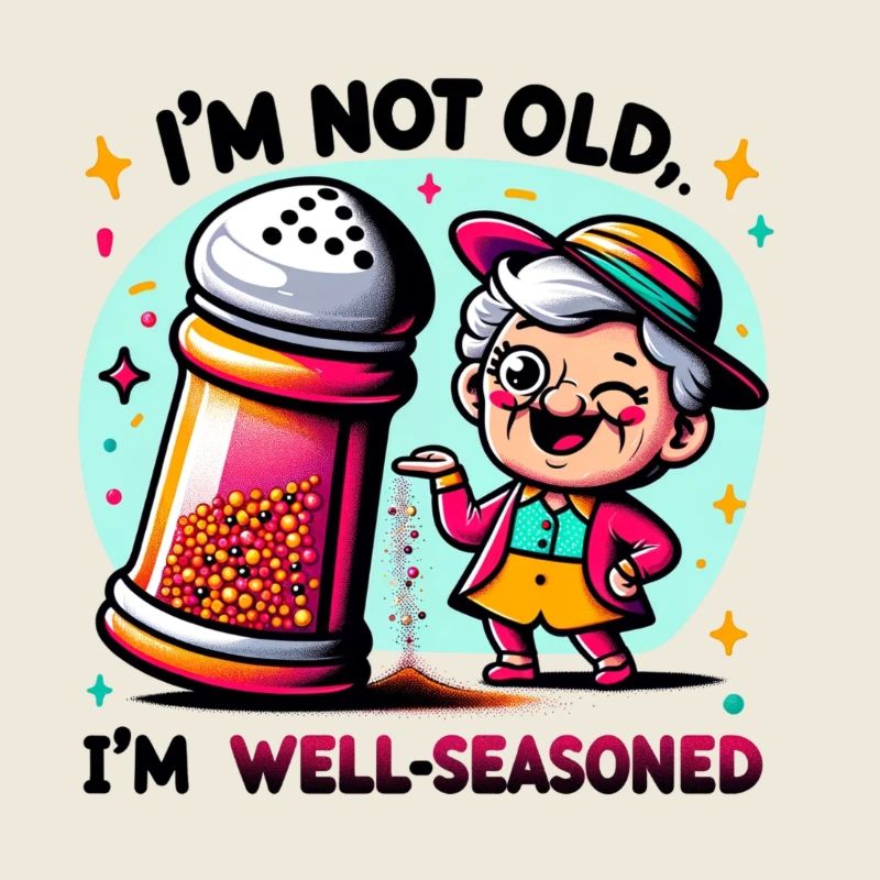 I'm not old.