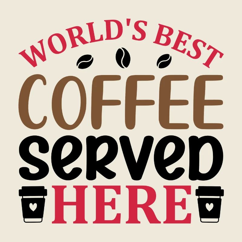 World's Best Coffee Served Here