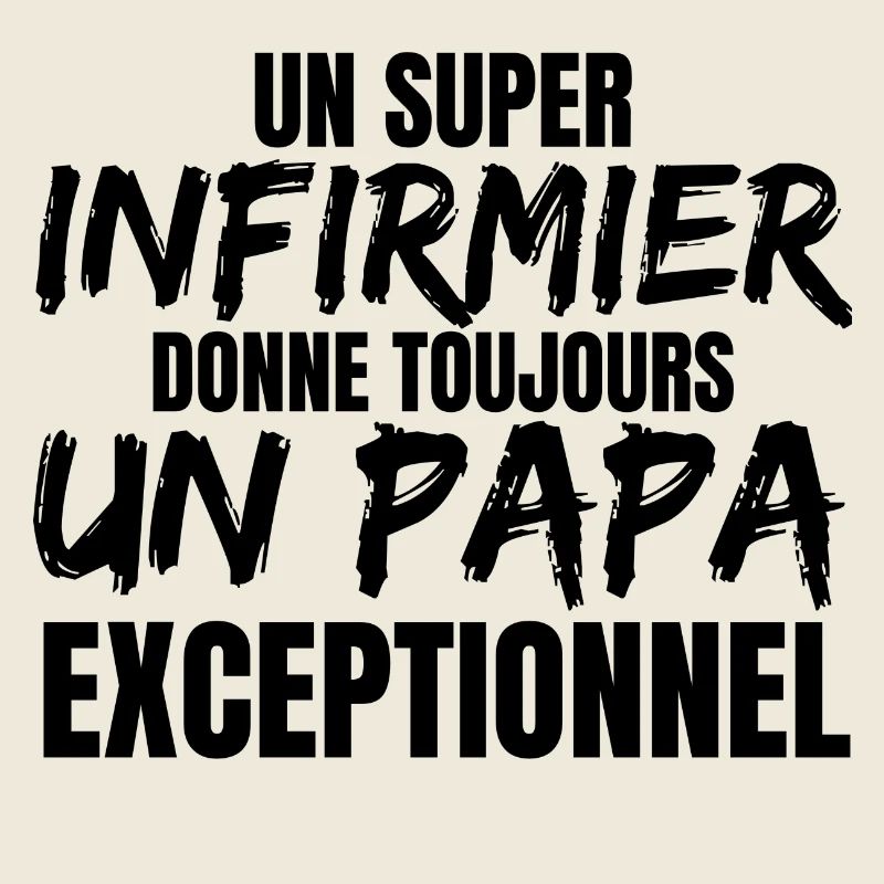 SUPER PAPA INFIRMIER