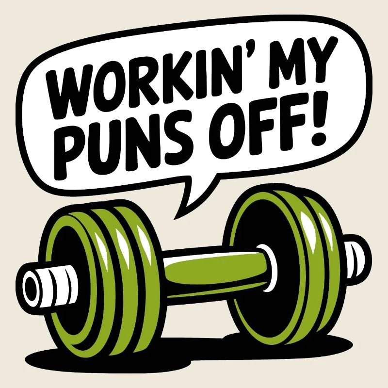 Working my puns off