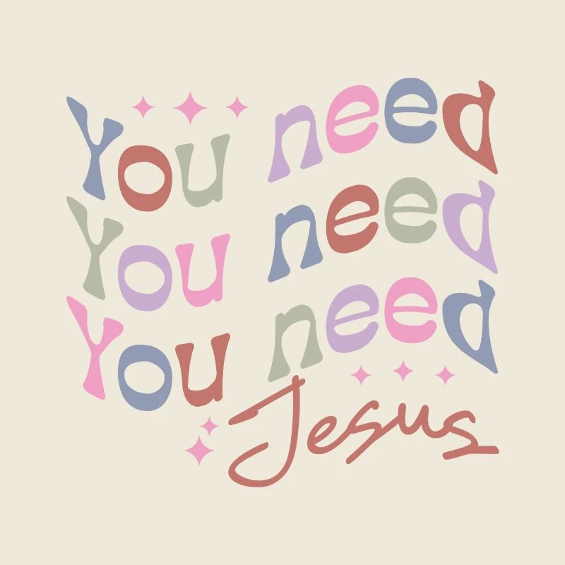 You need Jesus
