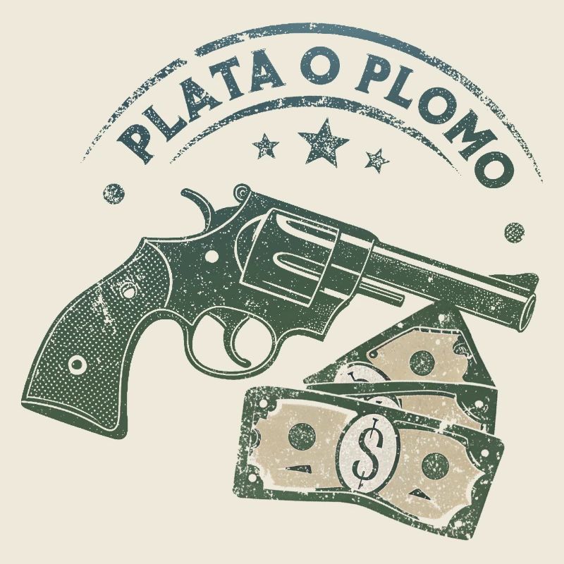 Plata o Plomo (Silber oder Blei)