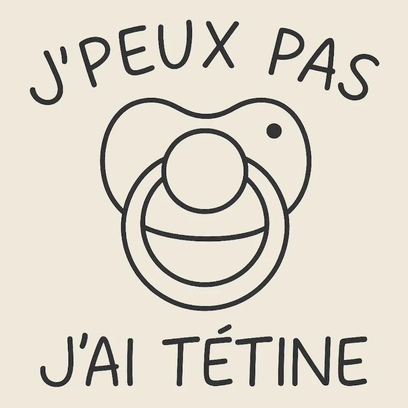 J'peux pas j'ai tétine