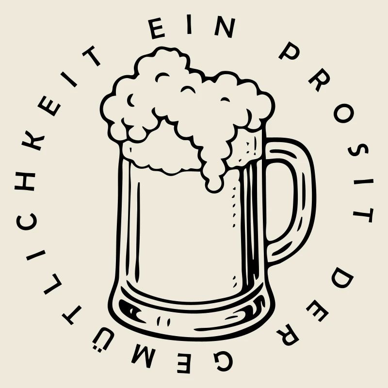 Ein Prosit der Gemütlichkeit