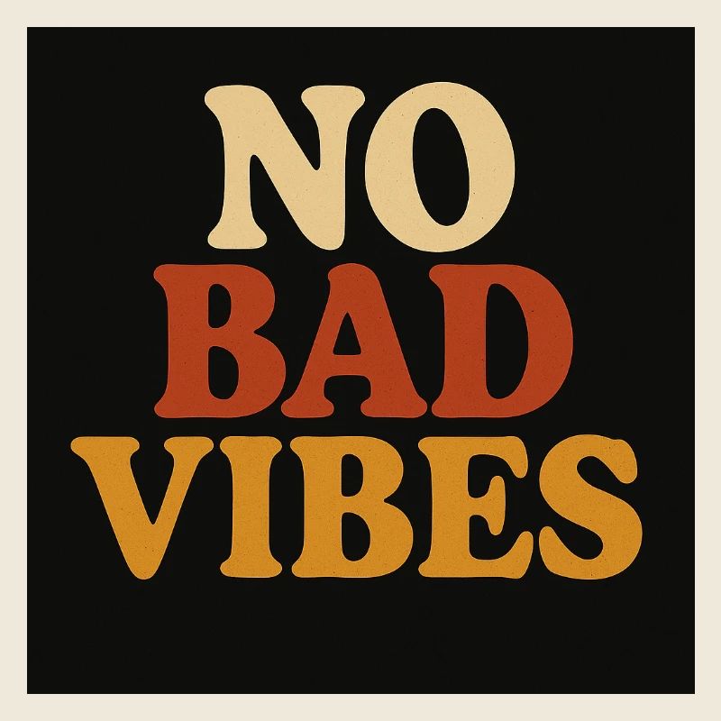 No Bad Vibes
