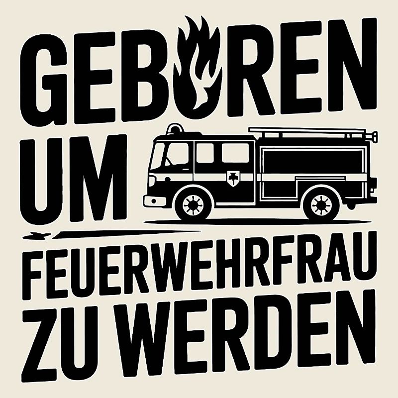 Geboren um Feuerwehrmann zu werden