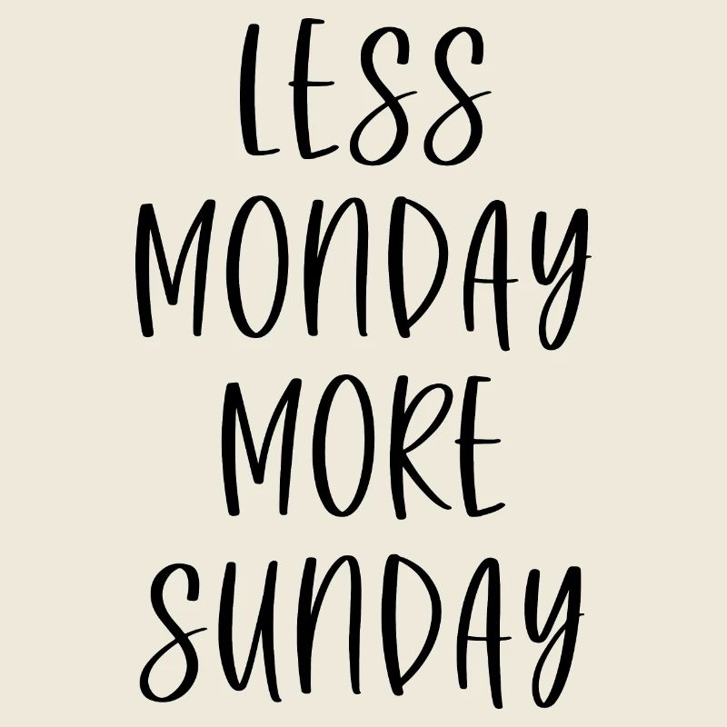 Moins Lundi Plus Dimanche