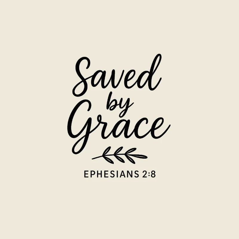Saved by Grace Ephesian Scripture