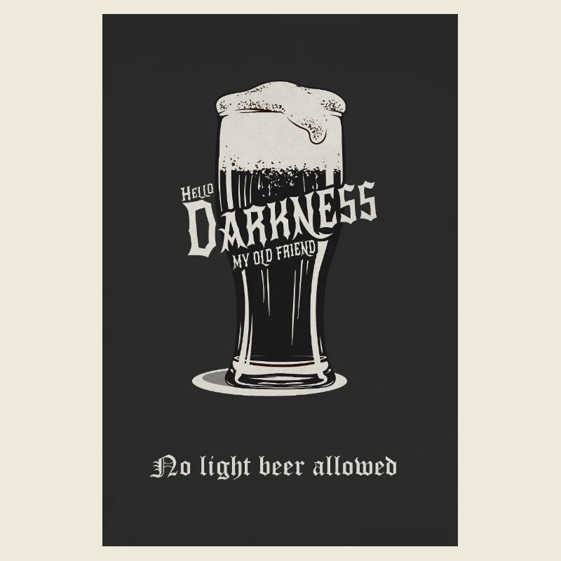 No Light Beer Allowed – Dunkles Bier Design
