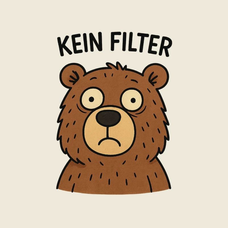 No Filter Bear – Fastness