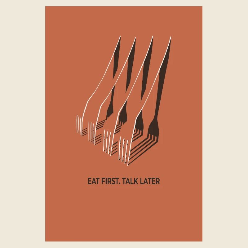 Eat First Talk Later – Küchen Poster Terrakott