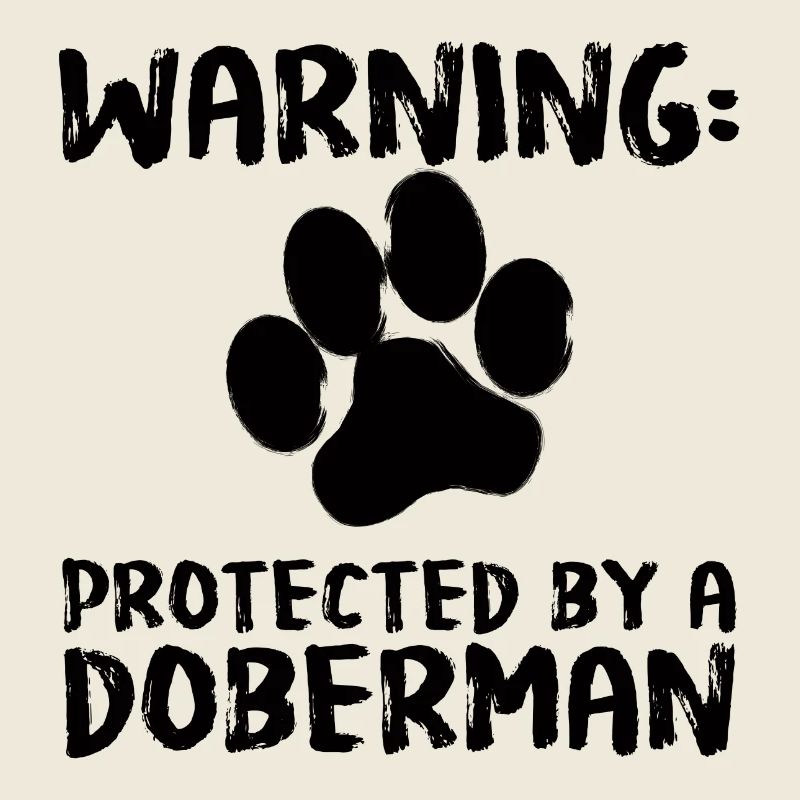 Hund / Dobermann: Warning - Protected By A Doberma
