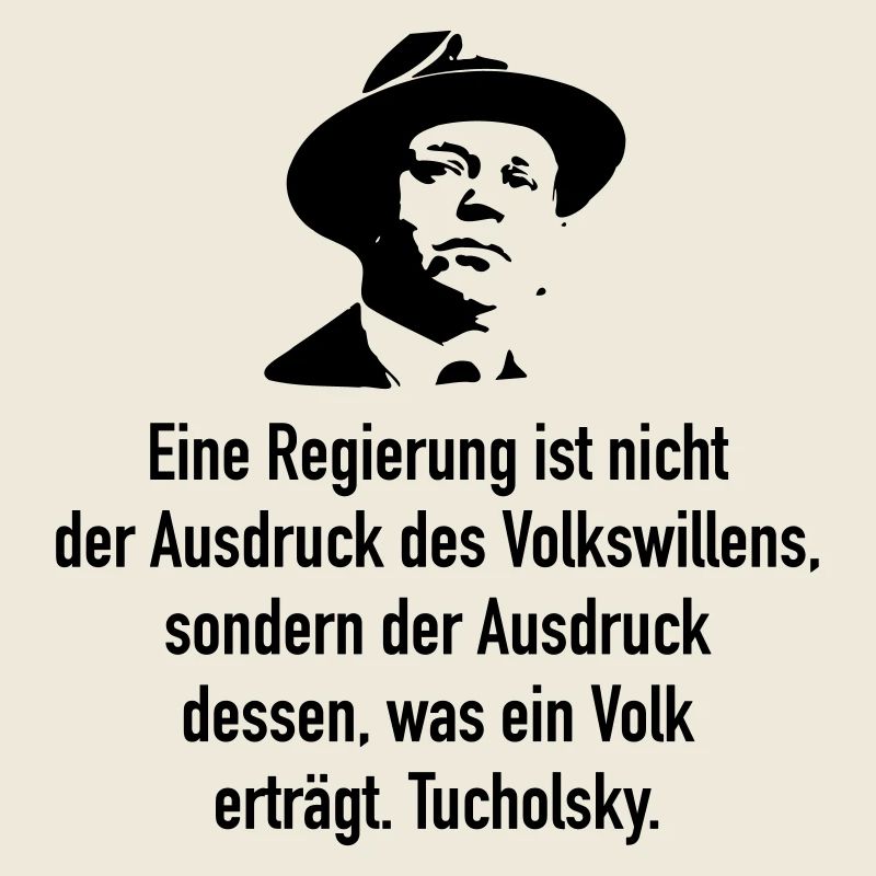 Tucholsky: Eine Regierung ist nicht der Ausdruck