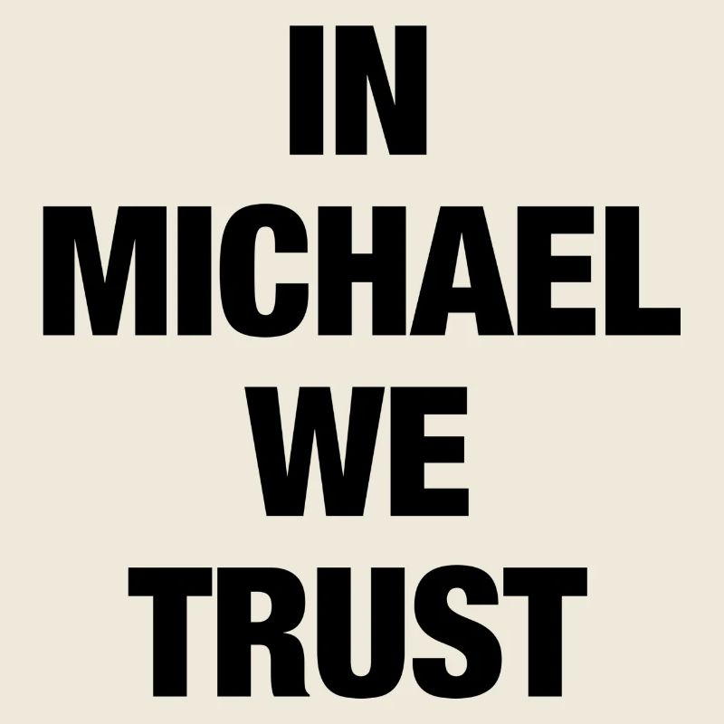 In Michael We Trust