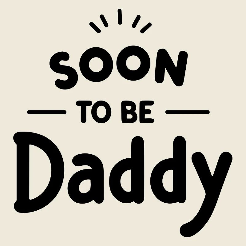 Soon to Be Daddy