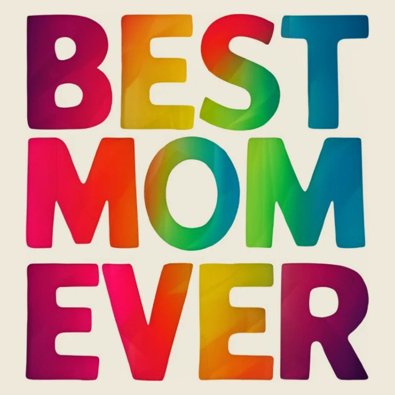 Die beste Mutter aller Zeiten