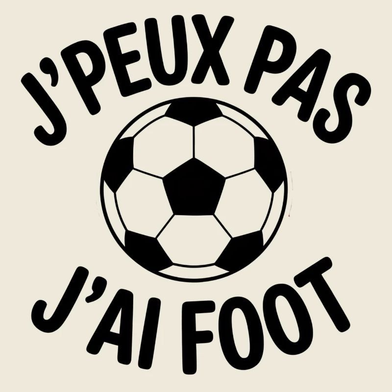 je peux pas j'ai foot