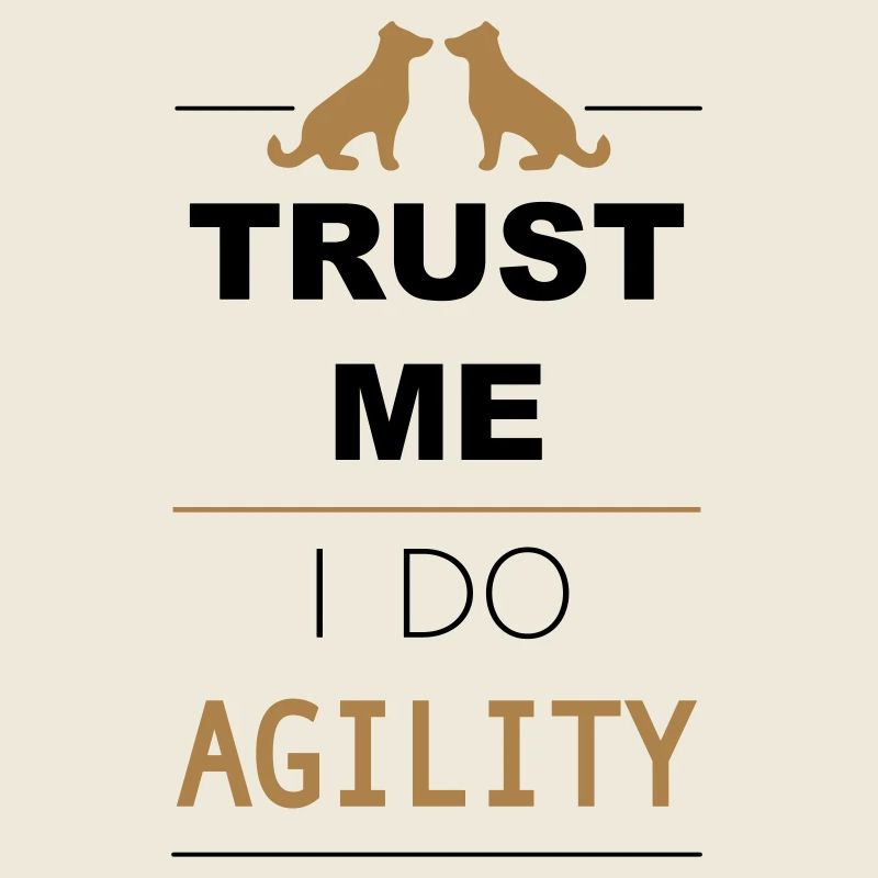 Trust me I do Agility