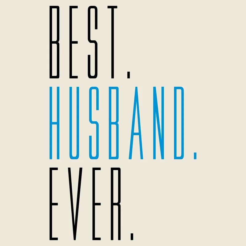best husband ever ehemann husband text junggeselle