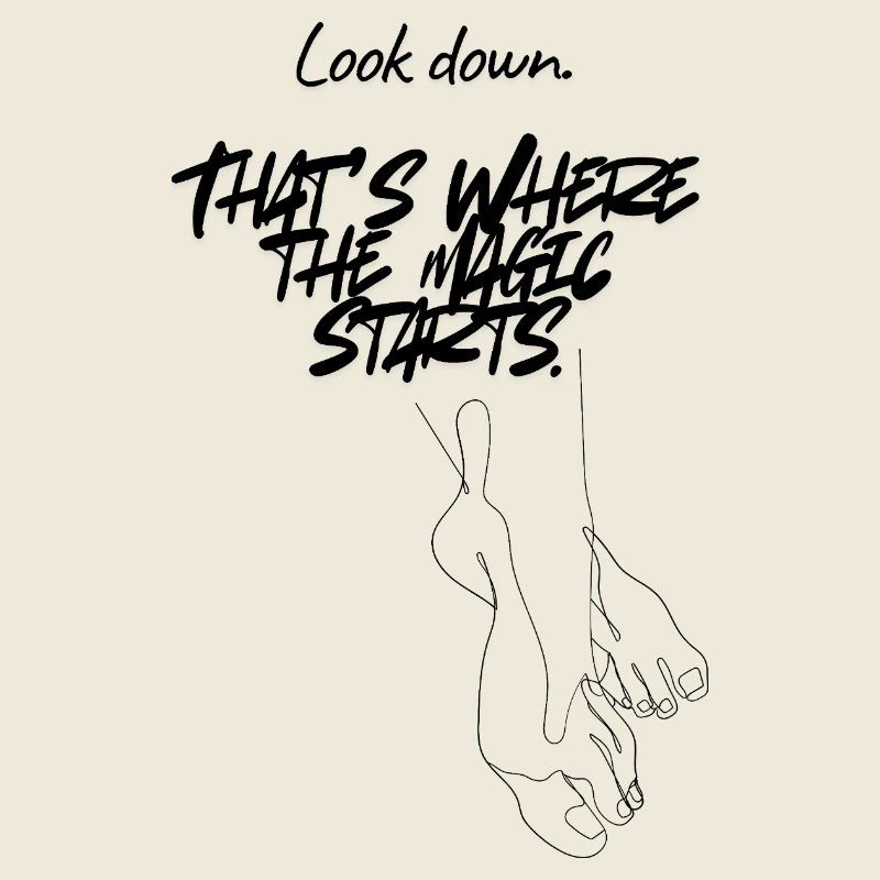 Look down. That’s where the magic starts.