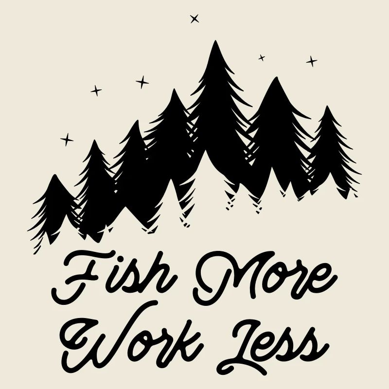 Fish More - Work Less