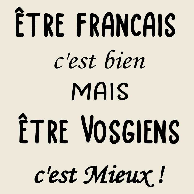 Etre Vosgiens c'est mieux