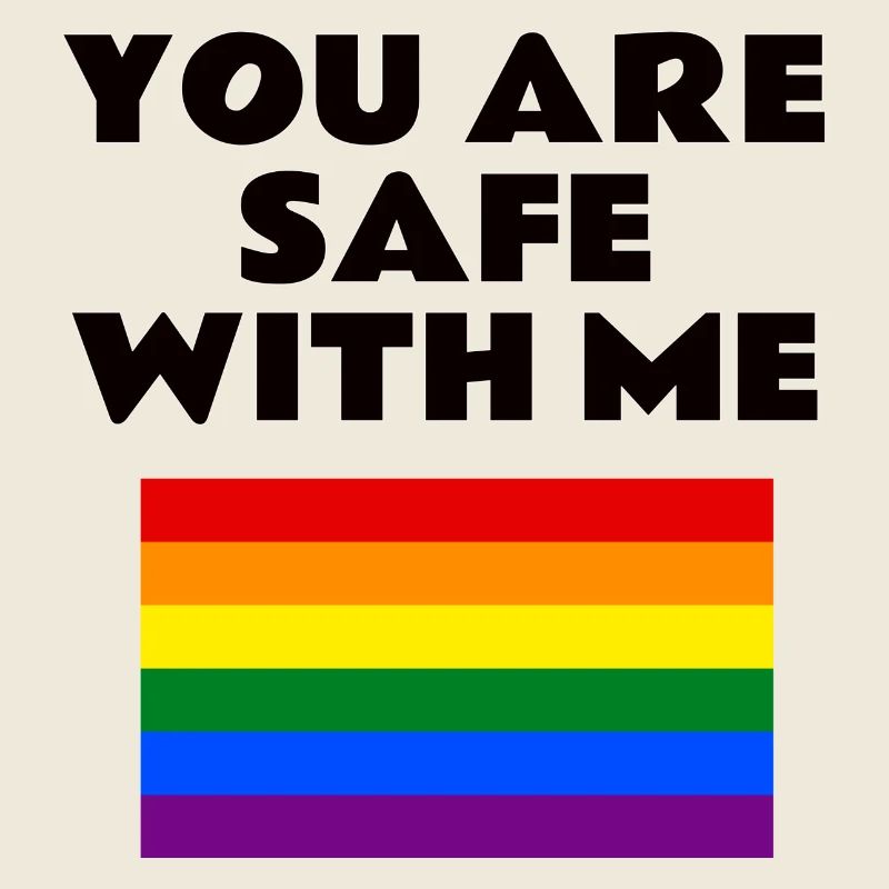LGBTQ SAFE SPACE you are safe with me