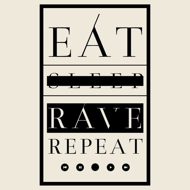 EAT SLEEP RAVE REPEAT