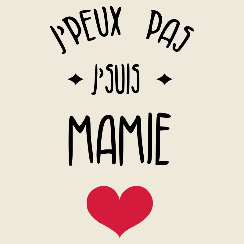 Mamie / Mamy / Grand Mere / Grand-Mère / Bébé