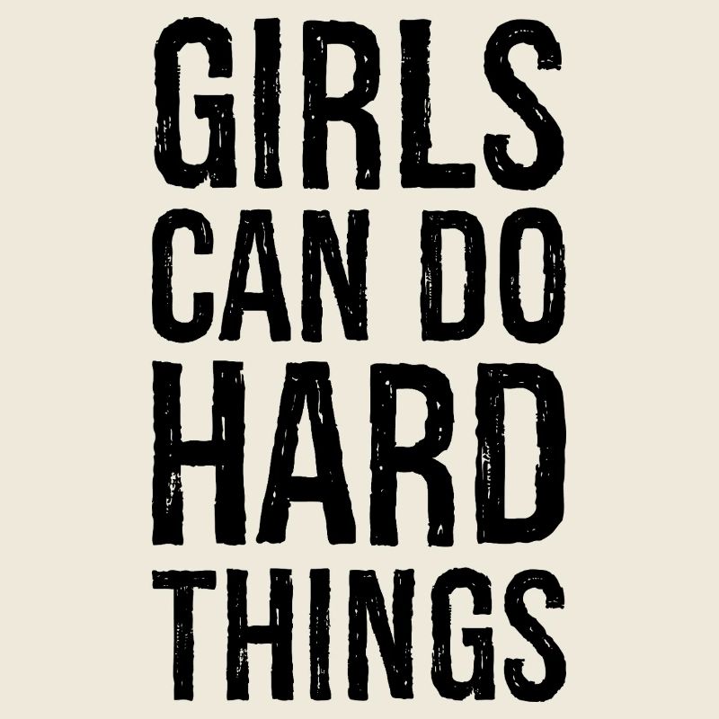 girls can do hard things