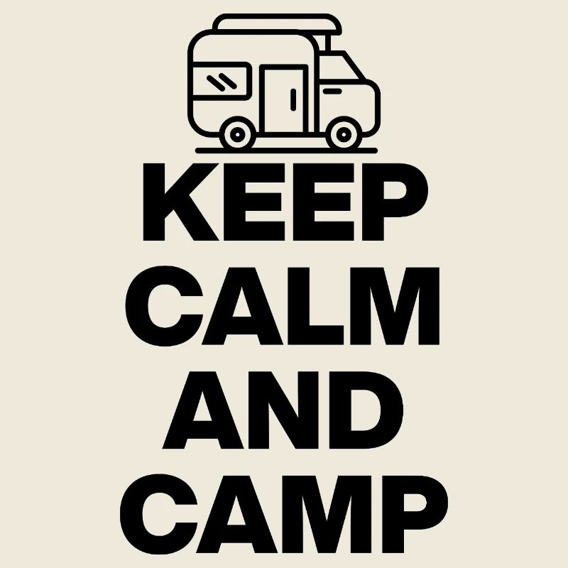 KEEP CALM AND CAMP!