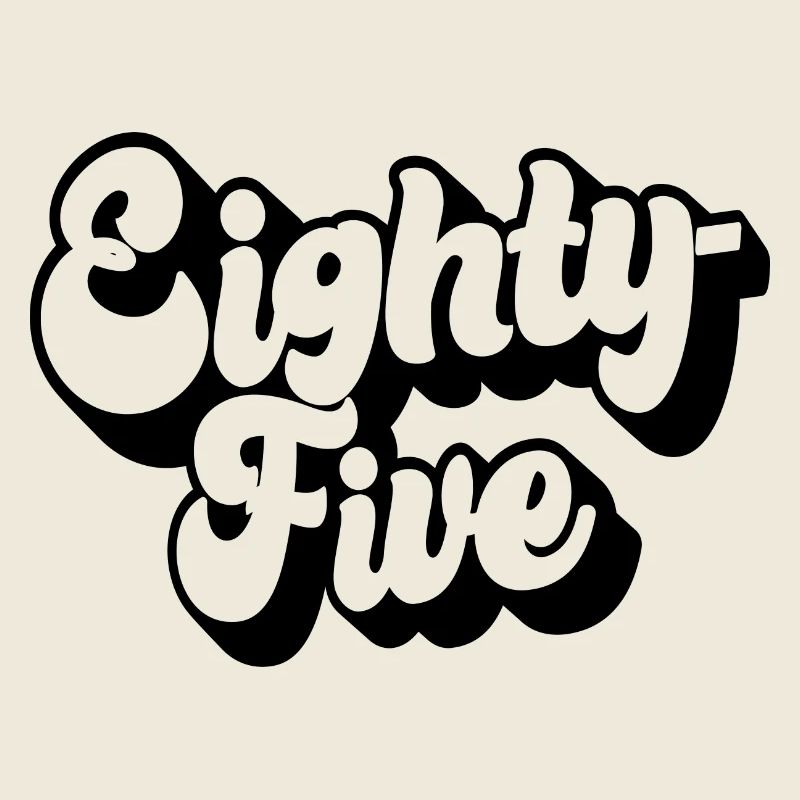 Eighty-five 85th Birthday Men Women 85 Years Old