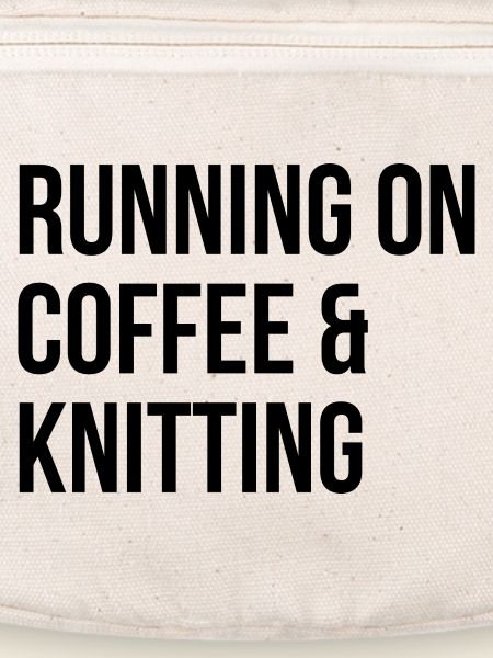 Knitting Knitting Knitting