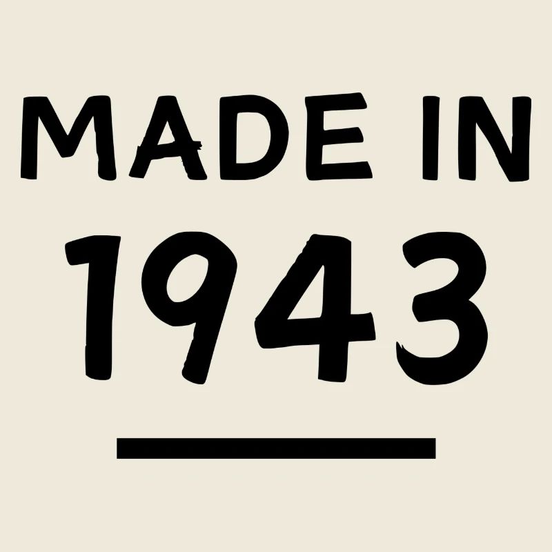 Fabriqué en 1943 - Année de naissance / Anniversaire