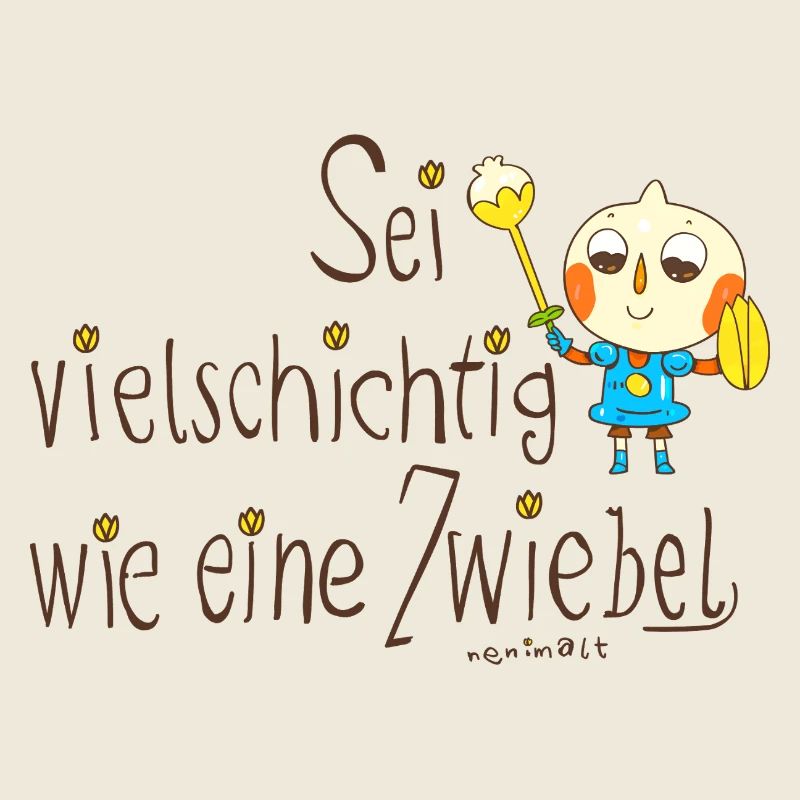 Sei vielschichtig wie eine Zwiebel