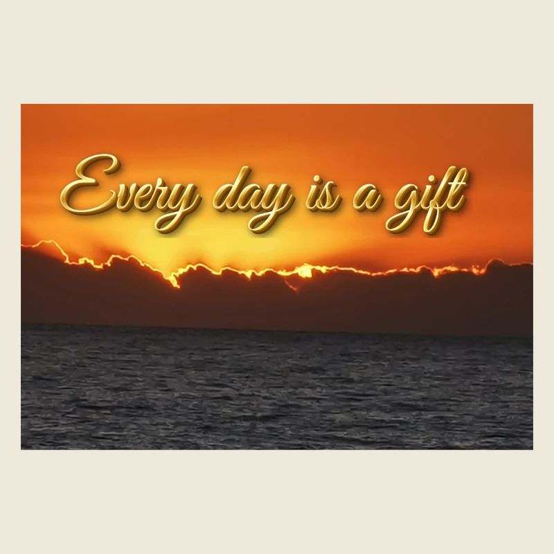 Jeder Tag ist ein Geschenk