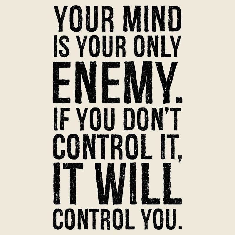 your mind is your only enemy funny