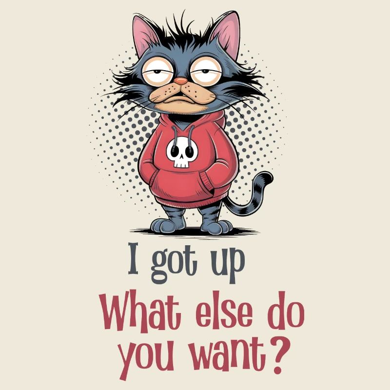 I got up Cat