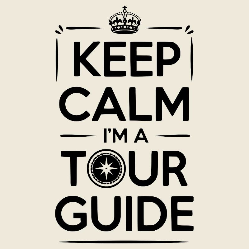 Keep Calm I'm a Tour Guide