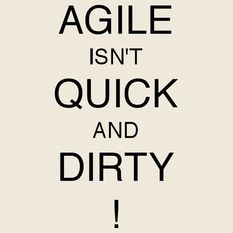 AGILE EST RAPIDE ET DIRTY!